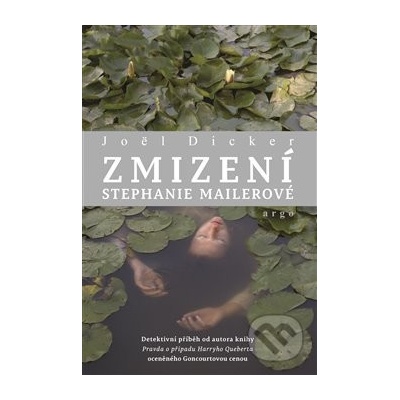 Zmizení Stephanie Mailerové - Joël Dicker