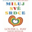 Miluj své srdce