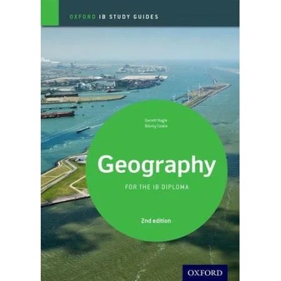 IB Geography Study Guide: Oxford IB Diploma Programme | Garrett Nagel, Briony Cooke