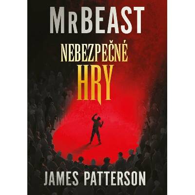 Nebezpečné hry - James Patterson, MrBeast