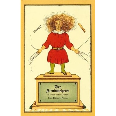 Der Struwwelpeter oder lustige Geschichten und drollige Bilder Hoffmann Heinrich – Hledejceny.cz