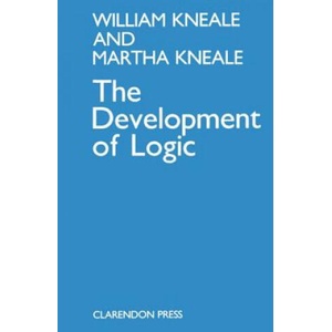 Development of Logic | William Kneale (ISBN: 9780198247739)