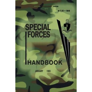 ST 31-180 Special Forces Handbook: January 1965 | Us Army Jfk Special Warfare Center, Special Operations Press (ISBN: 9781481831383)