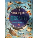 Velký atlas oceánů - Objevuj mořský svět