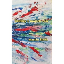 Útržky z mojich rán - Marián Šidlík