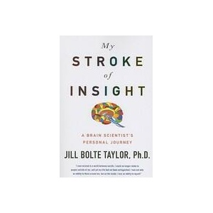 My Stroke of Insight (ISBN: 9781594133374)