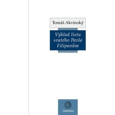 Výklad listu svatého Pavla Filipanům - Tomáš Akvinský