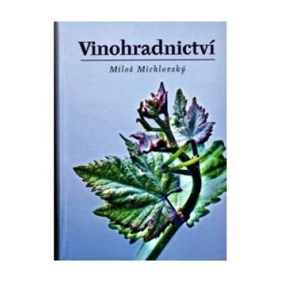 Vinohradnictví Miloš Michlovský