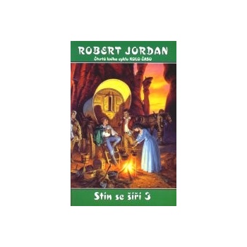 Kolo času 04: Stín se šíří 3 - Robert Jordan