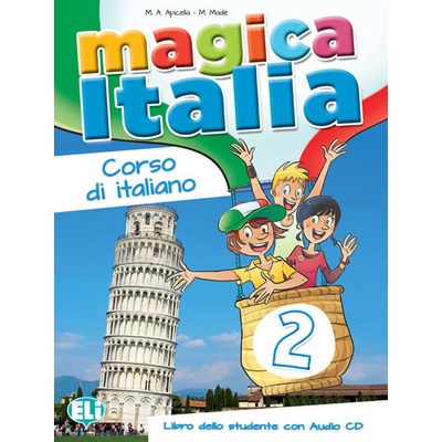 Magica Italia - 2 Libro dello studente + CD Audio