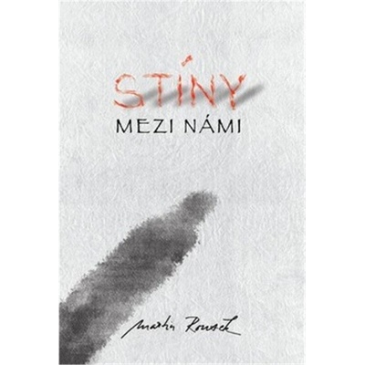 Stíny mezi námi - Martin Rousek