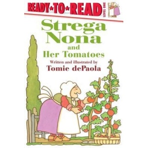 Strega Nona and Her Tomatoes: Ready-To-Read Level 1 | Tomie dePaola, Tomie dePaola (ISBN: 9781481481342)