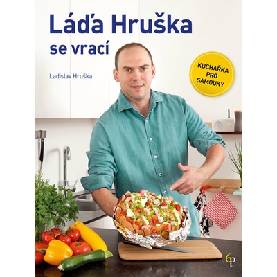 Láďa Hruška se vrací - Kuchařka pro samouky - Ladislav Hruška