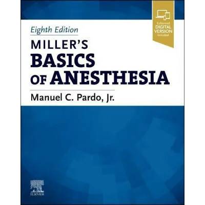 Miller's Basics of Anesthesia