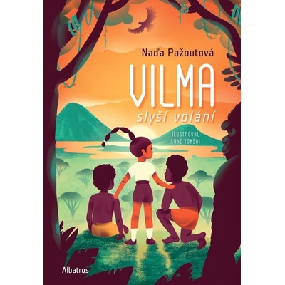 Vilma slyší volání - Naďa Pažoutová