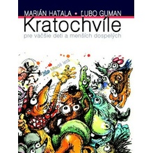 Kratochvíle pre väčšie deti a menších dospelých - Marián Hatala, Ľubo Guman