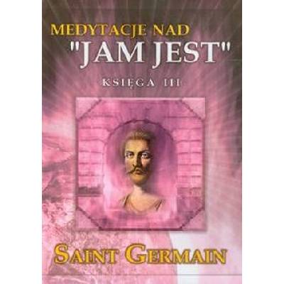 Medytacje nad Jam jest księga III
