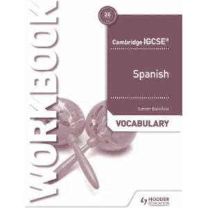 Cambridge IGCSE (TM) Spanish Vocabulary Workbook | Simon Barefoot (ISBN: 9781510448094)