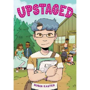 Little brown & co Upstaged (a Graphic Novel) | EASTER ROBIN
