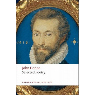 Selected Poetry Oxford WorldÂ´s Classics - Donne, J.