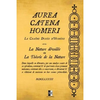 Image 1 of Aurea Catena Homeri: La Chaîne Dorée d'Hom? re - La Nature dévoilée ou La Théorie de la Nature