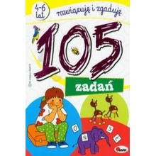 105 zadań. Rozwiązuję i zgaduję 4-6 lat