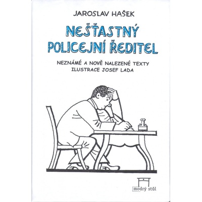 Nešťastný policejní ředitel Jaroslav Hašek CZ