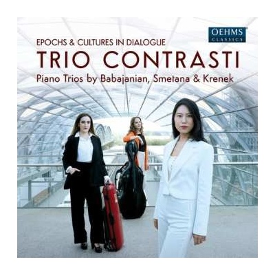 Trio Contrasti - Babadjanian, Krenek & Smetana - Epochs & Cultures in Dialogue CD