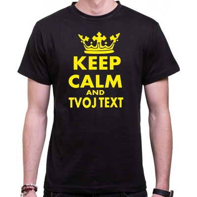 Fajntričko tričko Keep Calm + vlastný text čierna