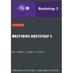 Mastering Bootstrap 5 | Frahaan Hussain (2023)