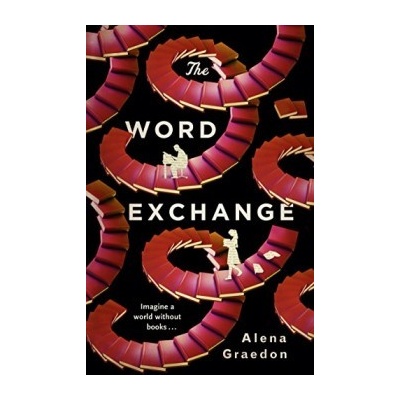 The Word Exchange - Alena Graedon