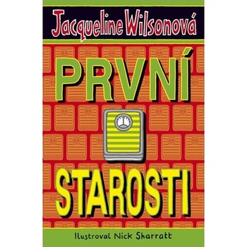 První starosti