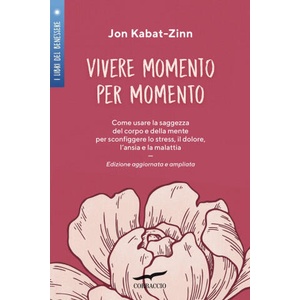 Vivere momento per momento | Jon Kabat-Zinn (ISBN: 9788867008988)