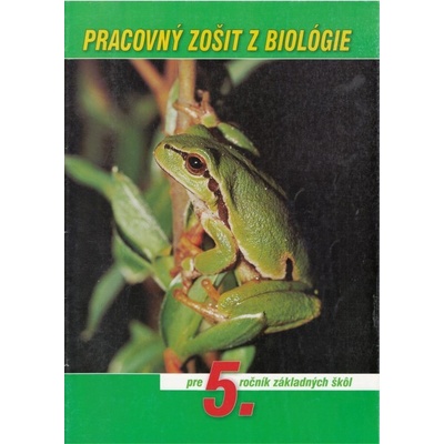Pracovný zošit z biológie pre 5. ročník základných škôl