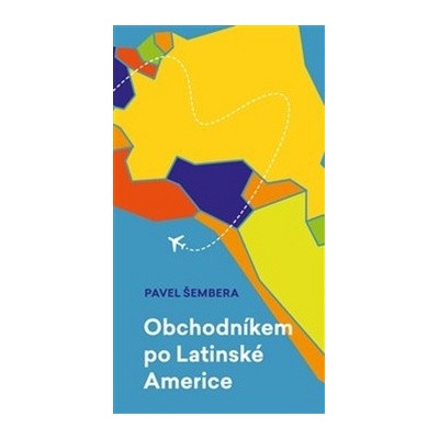 Obchodníkem po Latinské Americe