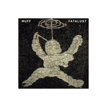 Muff - Fatalust / Digisleeve CD