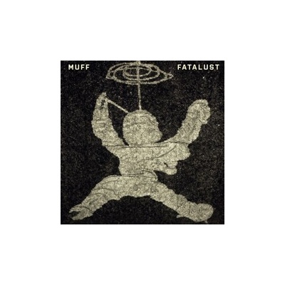 Muff - Fatalust / Digisleeve CD