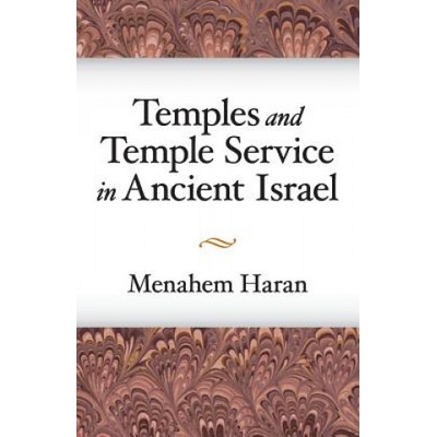 Temples and Temple-Service in Ancient Israel