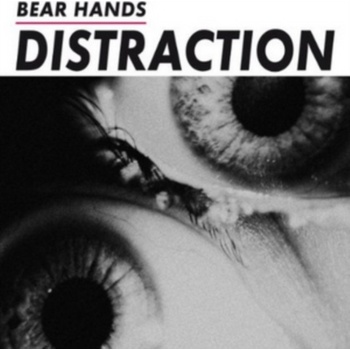 BEAR HANDS: DISTARCTION LP