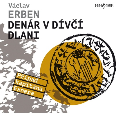 Denár v dívčí dlani - Václav Erben