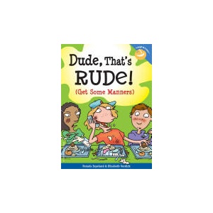 Dude, That's Rude! (ISBN: 9781575422336)