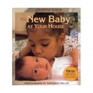 The New Baby at Your House | Joanna Cole, Margaret Miller, Margaret Miller (1999)