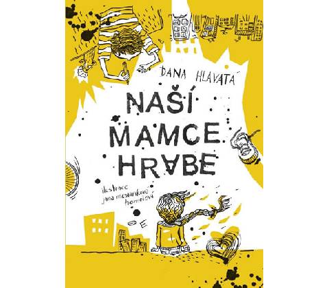 Naší mamce hrabe