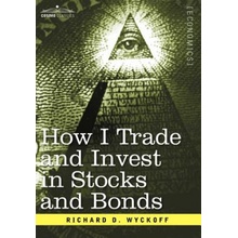 How I Trade and Invest in Stocks and Bonds