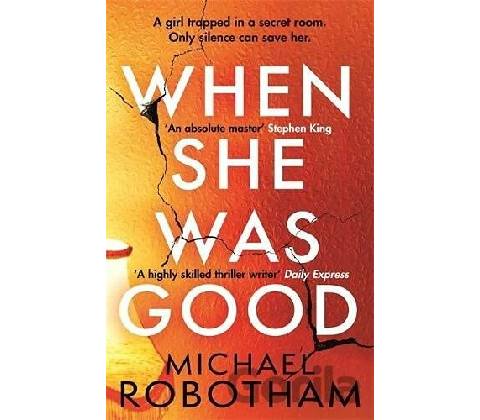 When She Was Good - Michael Robotham