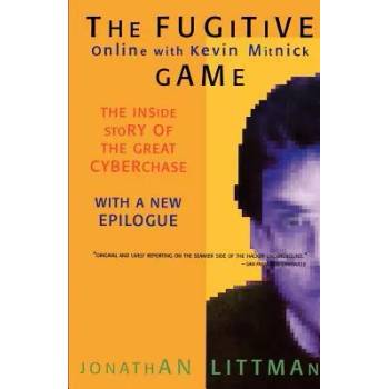 Image 1 of The Fugitive Game: Online with Kevin Mitnick | Jonathan Littman
