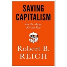 Saving Capitalism - Robert Reich