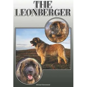 The Leonberger: A Complete and Comprehensive Owners Guide to: Buying, Owning, Health, Grooming, Training, Obedience, Understanding and | Michael Stonewood (ISBN: 9781078136211)