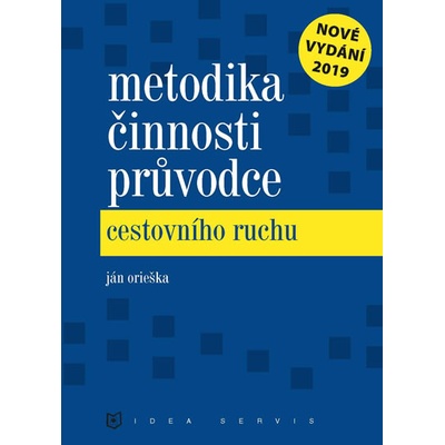 Metodika činnosti průvodce cestovního ruchu - Ján Orieška