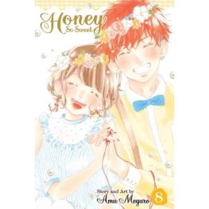 Honey So Sweet, Vol. 8 | Amu Meguro (ISBN: 9781421591247)